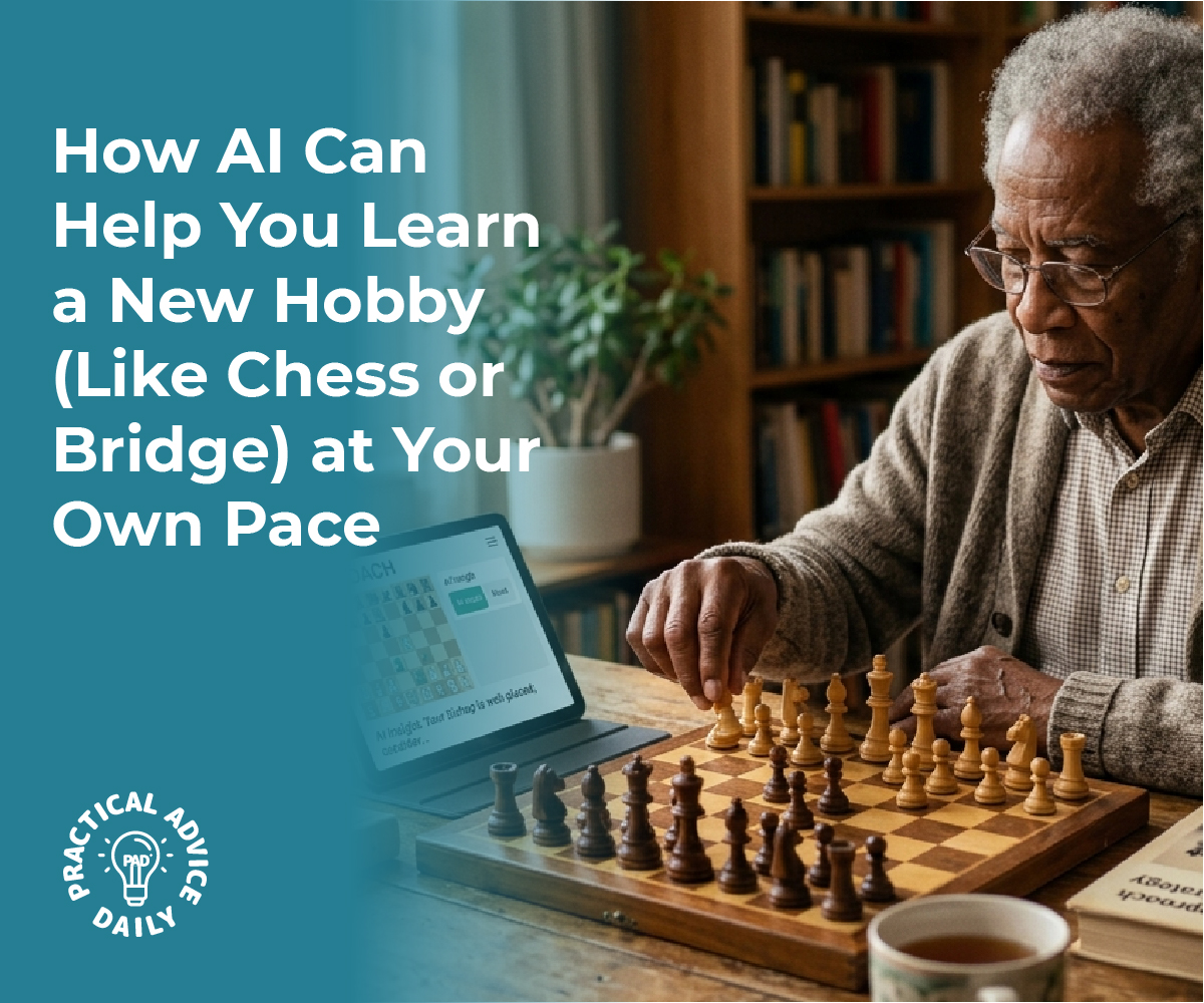 How AI Can Help You Learn a New Hobby (Like Chess or Bridge) at Your Own Pace