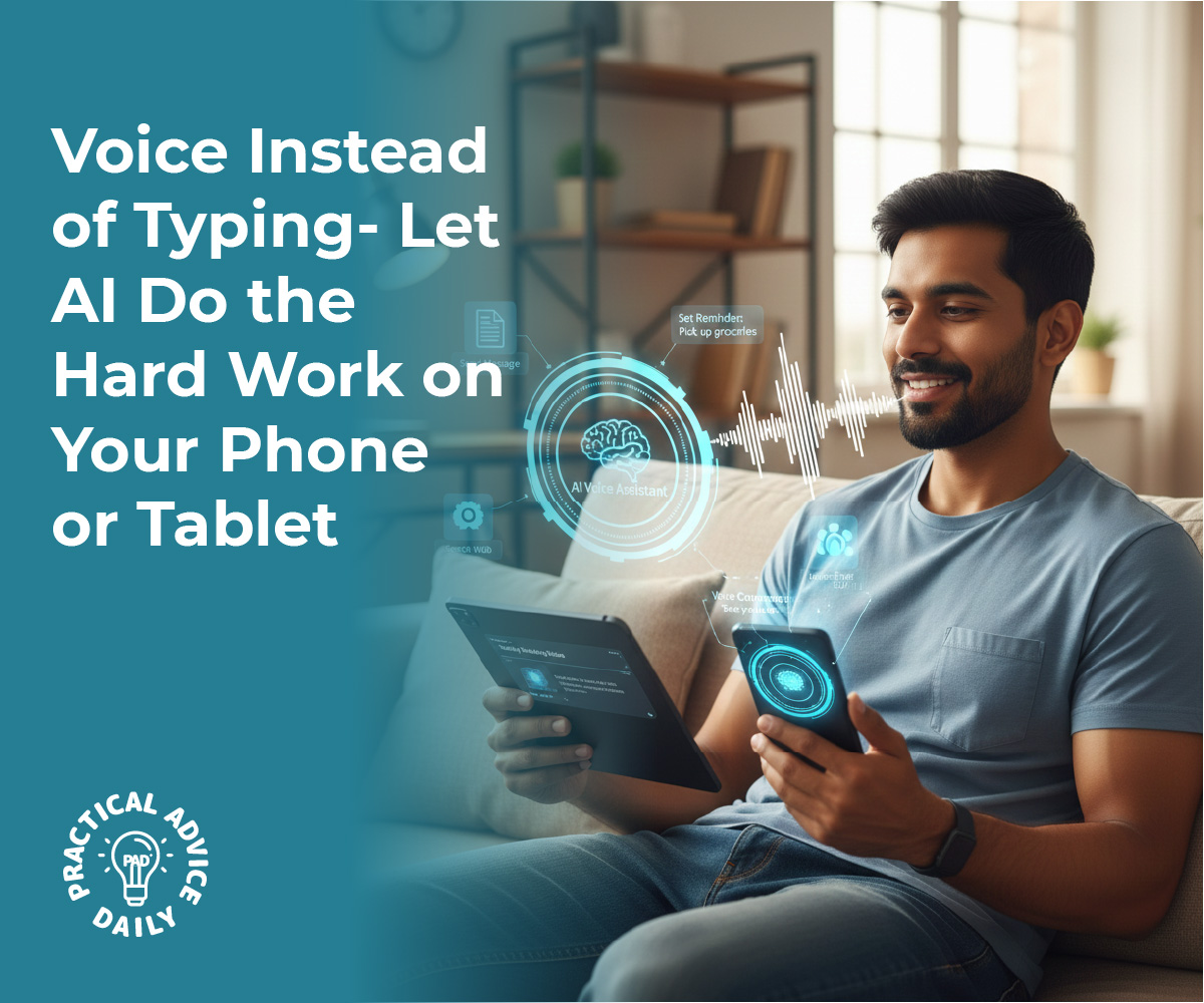 Voice Instead of Typing: Let AI Do the Hard Work on Your Phone or Tablet