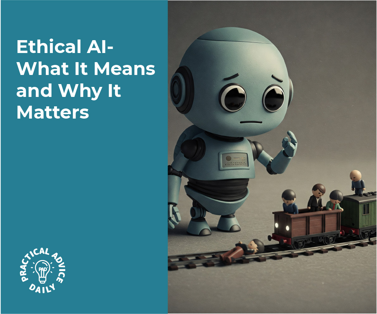 Ethical AI: What It Means and Why It Matters